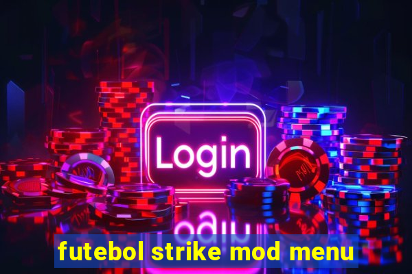 futebol strike mod menu